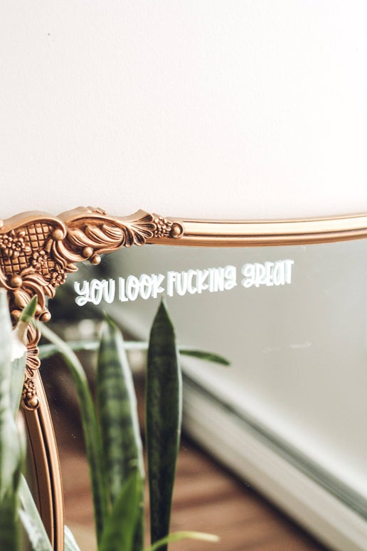 You Look F*cking Great Mirror Decal